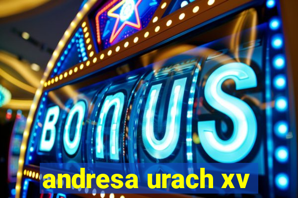 andresa urach xv