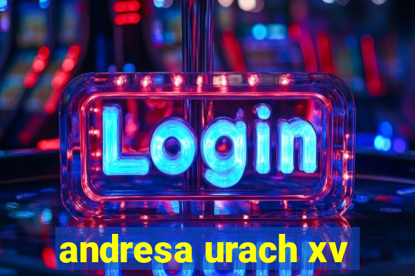 andresa urach xv
