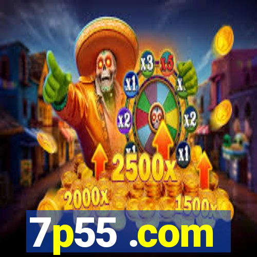 7p55 .com