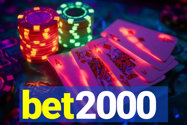 bet2000