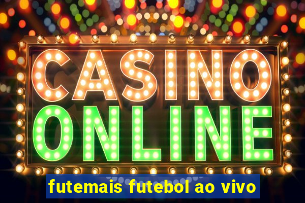 futemais futebol ao vivo