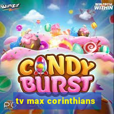tv max corinthians