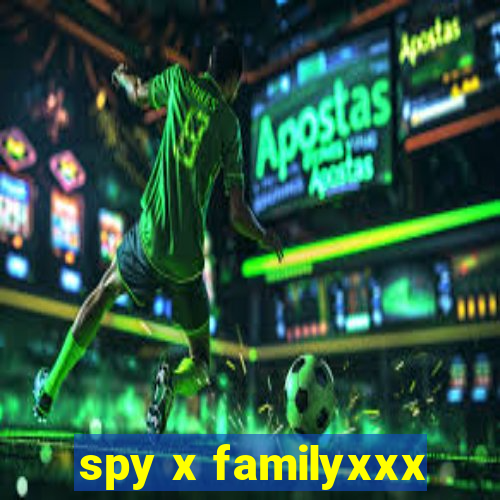 spy x familyxxx