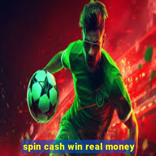 spin cash win real money
