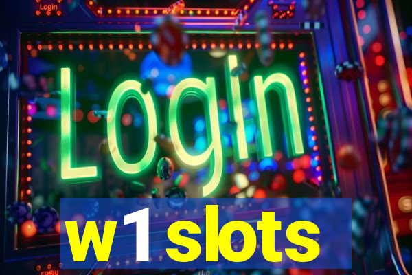 w1 slots