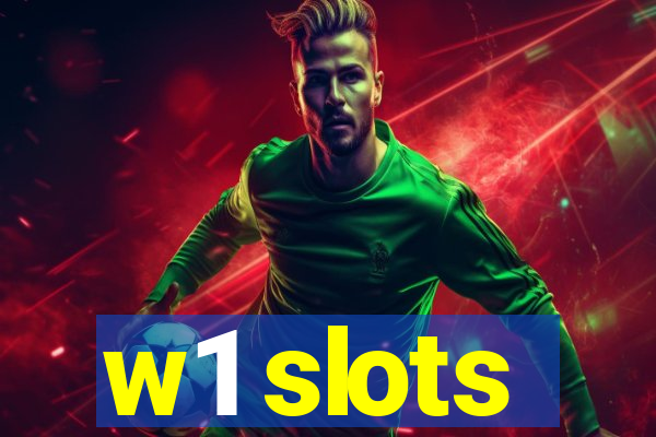 w1 slots