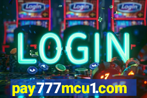 pay777mcu1.com