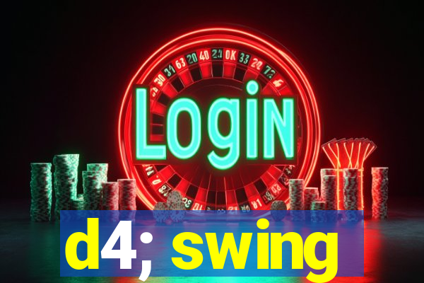d4; swing