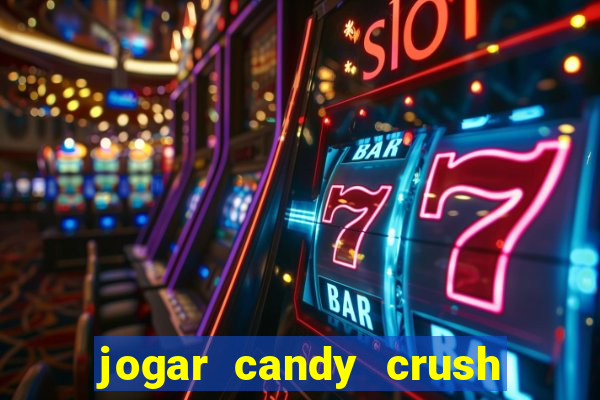 jogar candy crush saga no facebook
