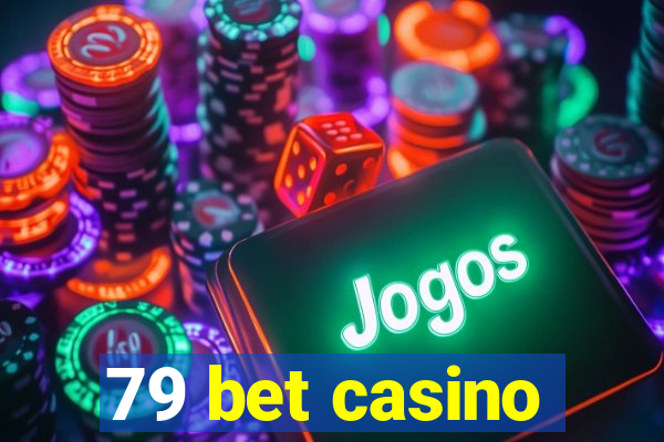 79 bet casino