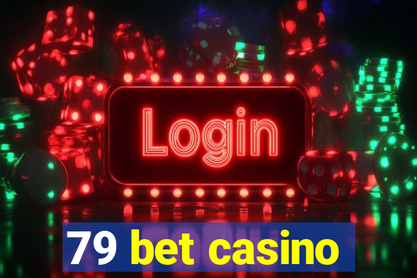 79 bet casino