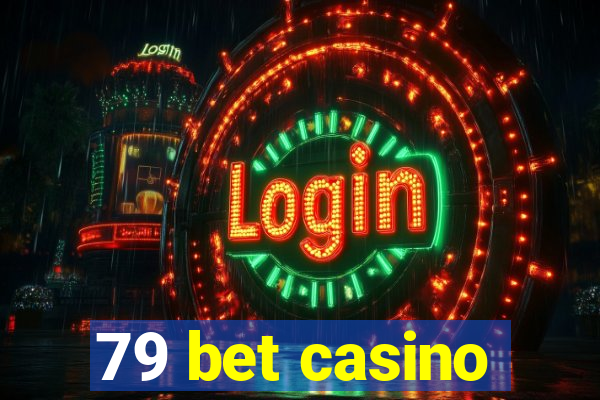 79 bet casino