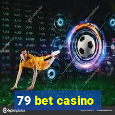 79 bet casino