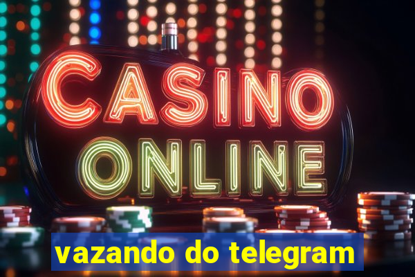vazando do telegram
