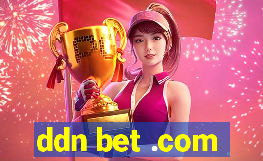 ddn bet .com