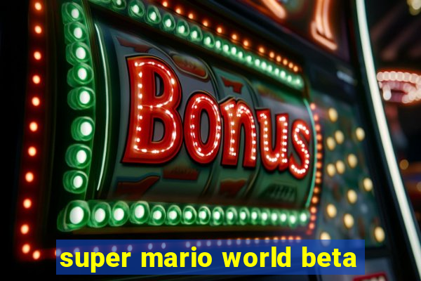 super mario world beta