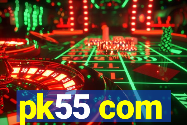 pk55 com
