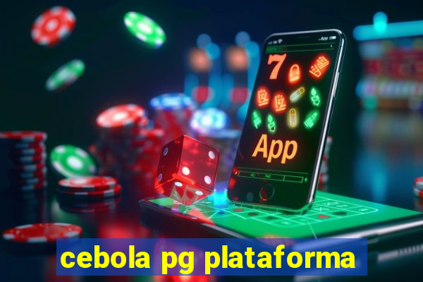 cebola pg plataforma