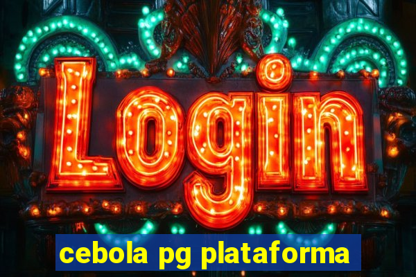 cebola pg plataforma