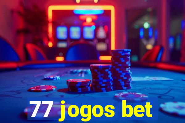 77 jogos bet