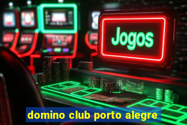 domino club porto alegre