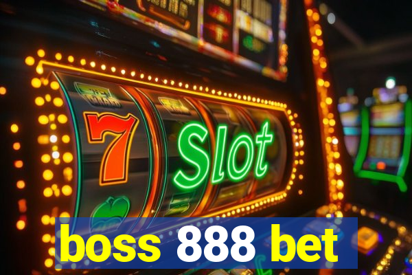 boss 888 bet