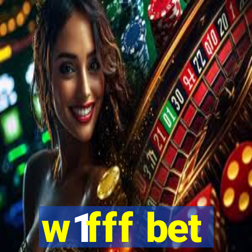 w1fff bet