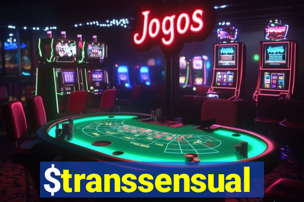 $transsensual