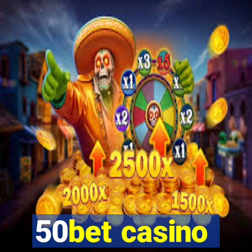 50bet casino