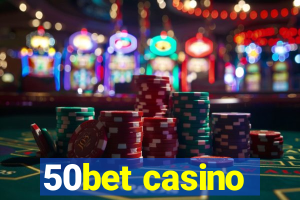 50bet casino