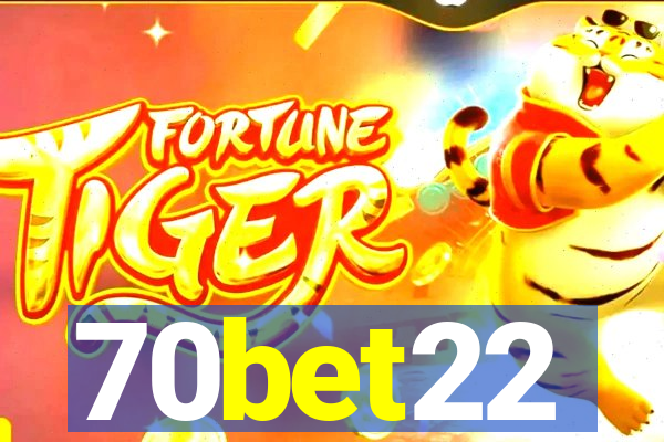 70bet22