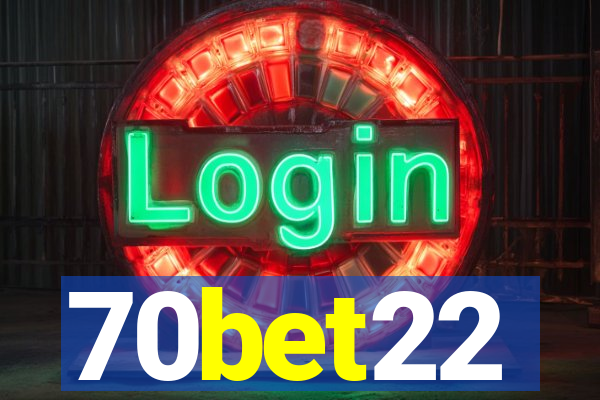 70bet22