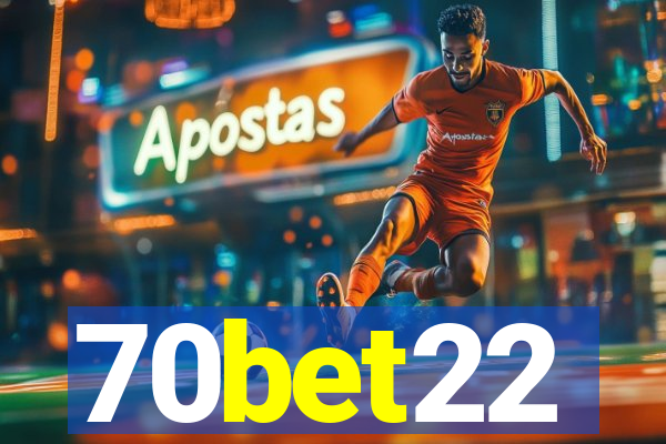 70bet22