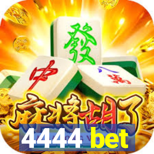 4444 bet