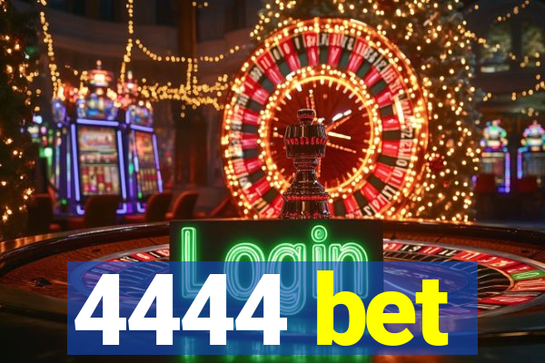 4444 bet