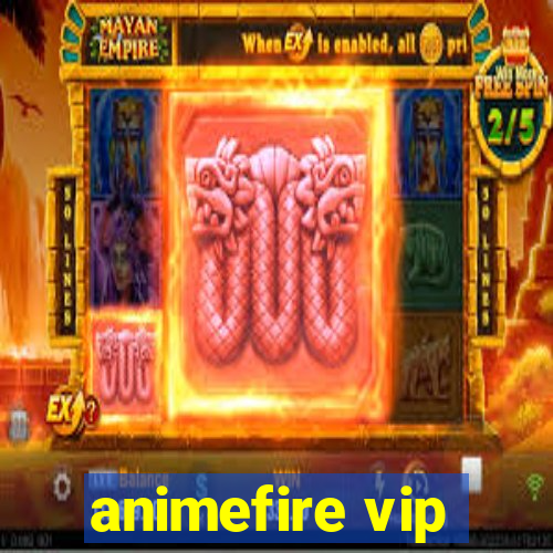 animefire vip