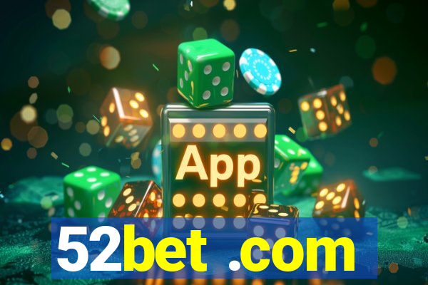 52bet .com