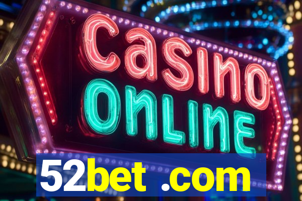 52bet .com