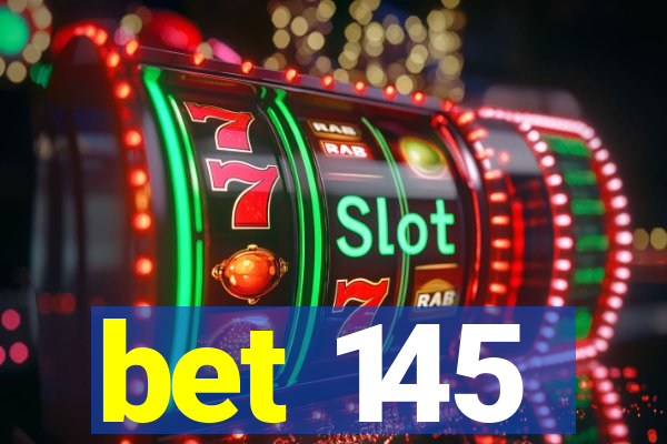 bet 145