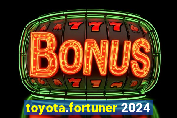 toyota.fortuner 2024