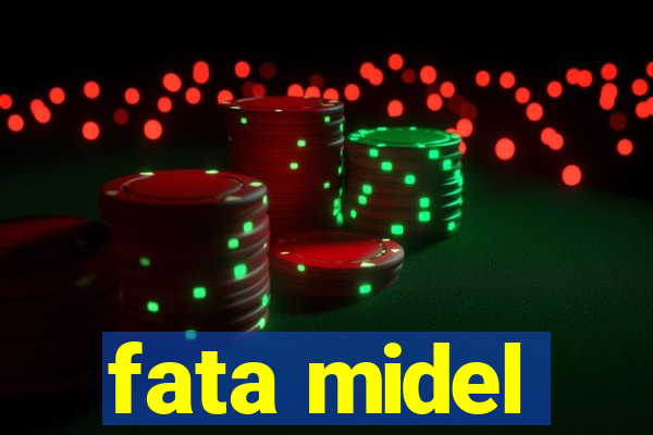 fata midel