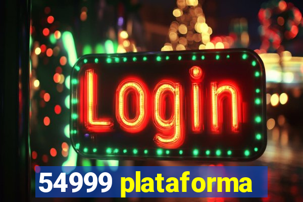 54999 plataforma