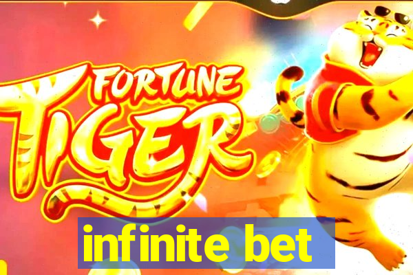 infinite bet