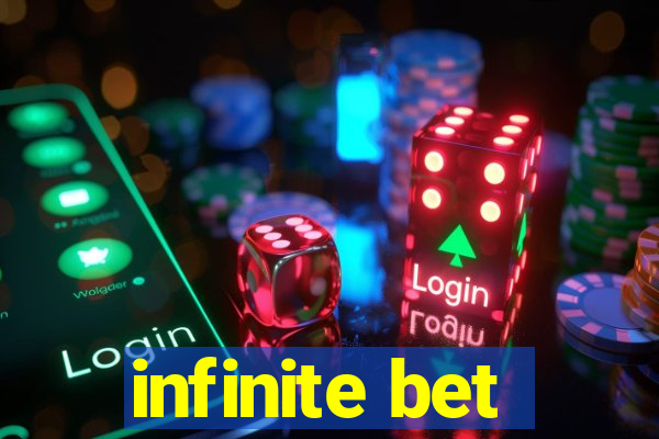 infinite bet