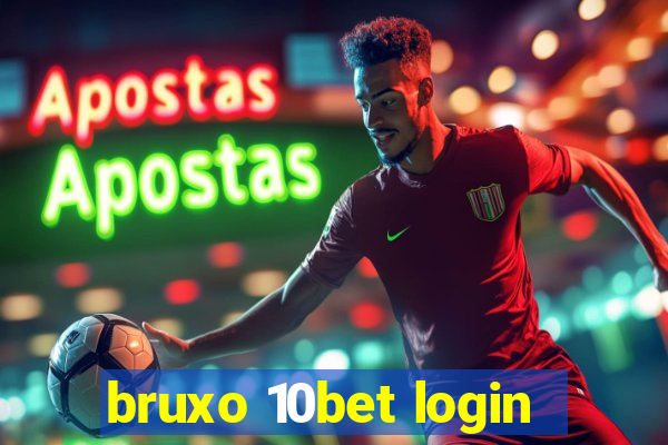 bruxo 10bet login