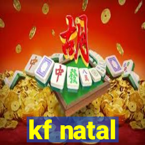 kf natal