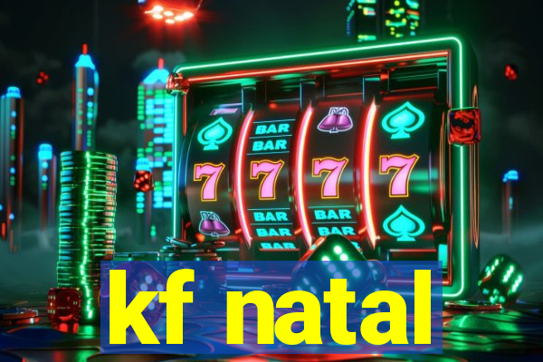 kf natal