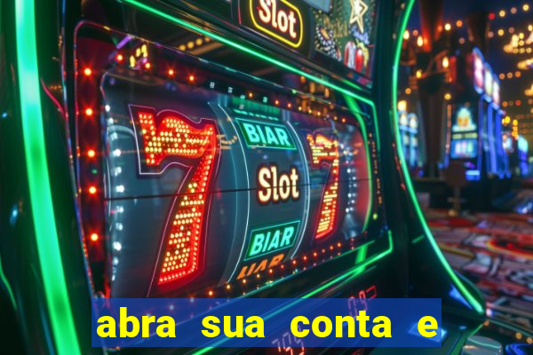 abra sua conta e ganhe 20 reais