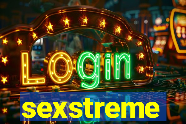sexstreme