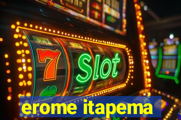 erome itapema